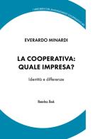 La cooperativa: quale impresa? Identità e differenze di Everardo Minardi edito da Homeless Book