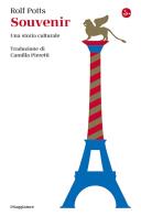 Souvenir. Una storia culturale di Rolf Potts edito da Il Saggiatore