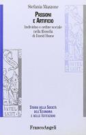 Passioni e artificio. Individuo e ordine sociale nella filosofia di David Hume di Stefania Mazzone edito da Franco Angeli