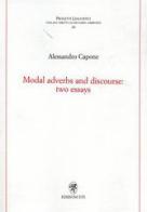Modal adverbs and discourse: two essays di Alessandro Capone edito da Edizioni ETS