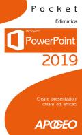 PowerPoint 2019. Creare presentazioni chiare ed efficaci edito da Apogeo