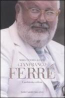 Gianfranco Ferré. L'architetto stilista di M. Vittoria Alfonsi edito da Dalai Editore