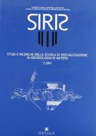 Siris. Studi e ricerche della Scuola di specializzazione in archeologia di Matera (2004) vol.5 edito da Edipuglia