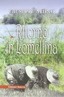 Ritorno in Lomellina di Giuseppe Ariino edito da Edizioni Selecta