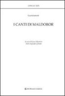 I canti di Maldoror. Ediz. italiana e francese di Isidore Lautréamont Ducasse edito da Arcipelago Edizioni