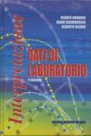 Interpretazione dei dati di laboratorio di Renato Bonardi, Vanni Deambrogio, Alberto Oliaro edito da Minerva Medica