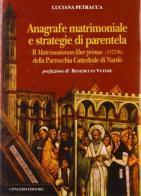 Anagrafe matrimoniale e strategie di parentela. Il Matrimoniorum liber primus (1577-96) di Luciana Petracca edito da Congedo