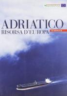 Adriatico risorsa d'Europa edito da Diabasis