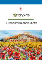 RotaryArte. 14 racconti su opere d'arte edito da Wip Edizioni