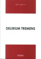 Delirium tremens (2007-2015) di Jozef Pjetri edito da Il Cerchio