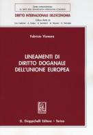 Lineamenti di diritto doganale dell'Unione Europea di Fabrizio Vismara edito da Giappichelli
