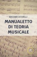 Manualetto di teoria musicale di Massimo Caturelli edito da Europa Edizioni