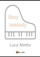Easy melody di Luca Aletta edito da Youcanprint