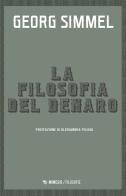 La filosofia del denaro di Georg Simmel edito da Mimesis