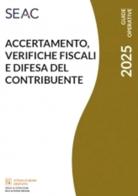 Accertamento e verifiche fiscali e difesa contribuente di Stefano Setti edito da Seac