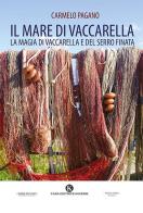 Il mare di Vaccarella. La magia di Vaccarella e del Serro Finata di Carmelo Pagano edito da Kimerik