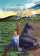 Il coraggio di Brianna di Angela C. edito da Pav Edizioni