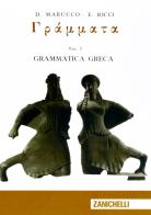 Gràmmata. Grammatica greca. Per il Liceo classico vol.1 di Delfa Marucco, Eugenia Ricci edito da Cremonese