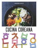 Cucina coreana di Jordan Bourke, Rejina Pyo edito da Giunti Editore