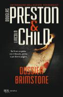 Dossier Brimstone di Douglas Preston, Lincoln Child edito da Rizzoli