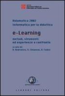 E-learning. Metodi, strumenti ed esperienze a confronto di Bruno Fadini, Angelo Chianese, Alfio Andronico edito da Liguori