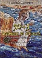 Cinquanta più tre argomenti di attualità. Frammenti di verità cattolica. Catechesi Dialogica di Raffaello Martinelli edito da Libreria Editrice Vaticana