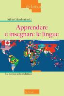 Apprendere e insegnare le lingue. La ricerca nella didattica edito da Scholé