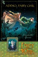 Addio, Fairy Oak. Fairy Oak vol. 7 di Elisabetta Gnone edito da Salani