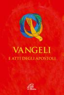 Vangeli e Atti degli Apostoli. Versione ufficiale della CEI di Conferenza episcopale italiana edito da Paoline Editoriale Libri