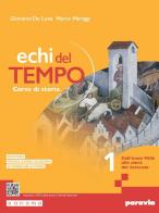 Echi del tempo. Per le Scuole superiori. Con e-book. Con espansione online vol. 1 di Giovanni De Luna, Marco Meriggi edito da Paravia