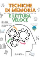 Tecniche di memoria e lettura veloce di Maurizio Possenti, Paola Cuppini edito da Demetra