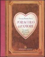 L' oracolo dell'amore. Le risposte alle domande del cuore di Georgia R. Savas edito da Sonzogno