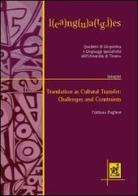 Translation as cultural transfer: challenges and constraints di Cristiana Pugliese edito da Aracne