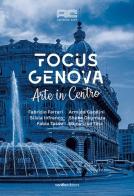 Arteam Cup Focus Genova. Arte in centro edito da Vanillaedizioni
