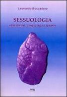 Sessuologia. Assessment, consulenza e terapia di Leonardo Boccadoro edito da Simple