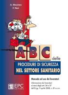 ABC delle procedure di sicurezza nel settore sanitario di Agostino Messineo, F. Nori edito da EPC