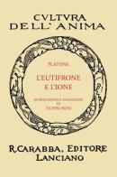 L' Eutifrone e l'Ione (rist. anast. 1936). Ediz. in facsimile di Platone edito da Carabba