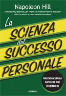 La scienza del successo personale di Napoleon Hill edito da Gribaudi