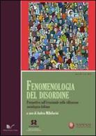 Fenomenologia del disordine. Prospettive sull'irrazionale nella riflessione sociologica italiana edito da Nuova Cultura