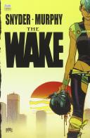 The wake vol.2 di Scott Snyder, Sean Murphy edito da Lion