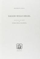 Saggio sullo Hegel di Benedetto Croce edito da Bibliopolis