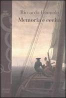 Memoria e cecità. Letture, sconfinamenti di Riccardo Emmolo edito da Moretti & Vitali