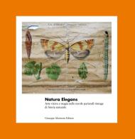 Natura elegans. Arte visiva e magia nelle tavole parietali vintage di Storia naturale. Ediz. illustrata edito da Maimone