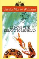 Le nove vite del gatto Menelao di Ursula Moray Williams edito da Salani