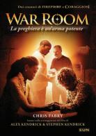 War room. La preghiera è un'arma potente di Chris Fabry edito da Uomini Nuovi