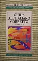 Guida all'italiano corretto di Paola Sorge edito da Newton Compton