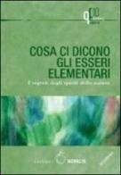 Cosa ci dicono gli esseri elementari. I segreti degli spiriti della natura edito da Novalis