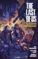The last of us. Il sogno americano di Neil Druckmann, Faith Erin Hicks, Rachelle Rosenberg edito da Editoriale Cosmo