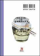 Poesia in conserva di Anna Lauria edito da Ferrari Editore