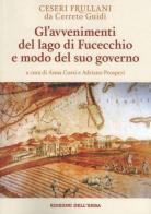 Gl' avvenimenti del lago di Fucecchio e modo del suo governo di C. Frullani da Cerreto Guidi edito da Edizioni dell'Erba